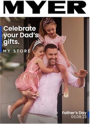 Myer Father's Day Sale 7 Aug - 3 Sep 2023